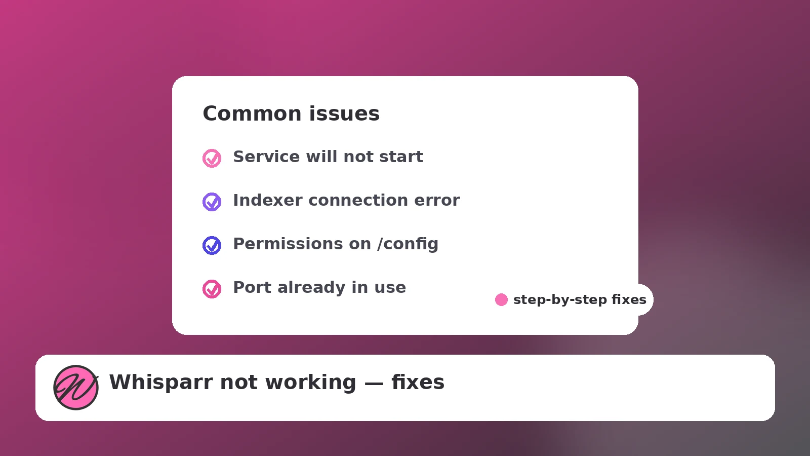 Checklist of common Whisparr problems and fixes